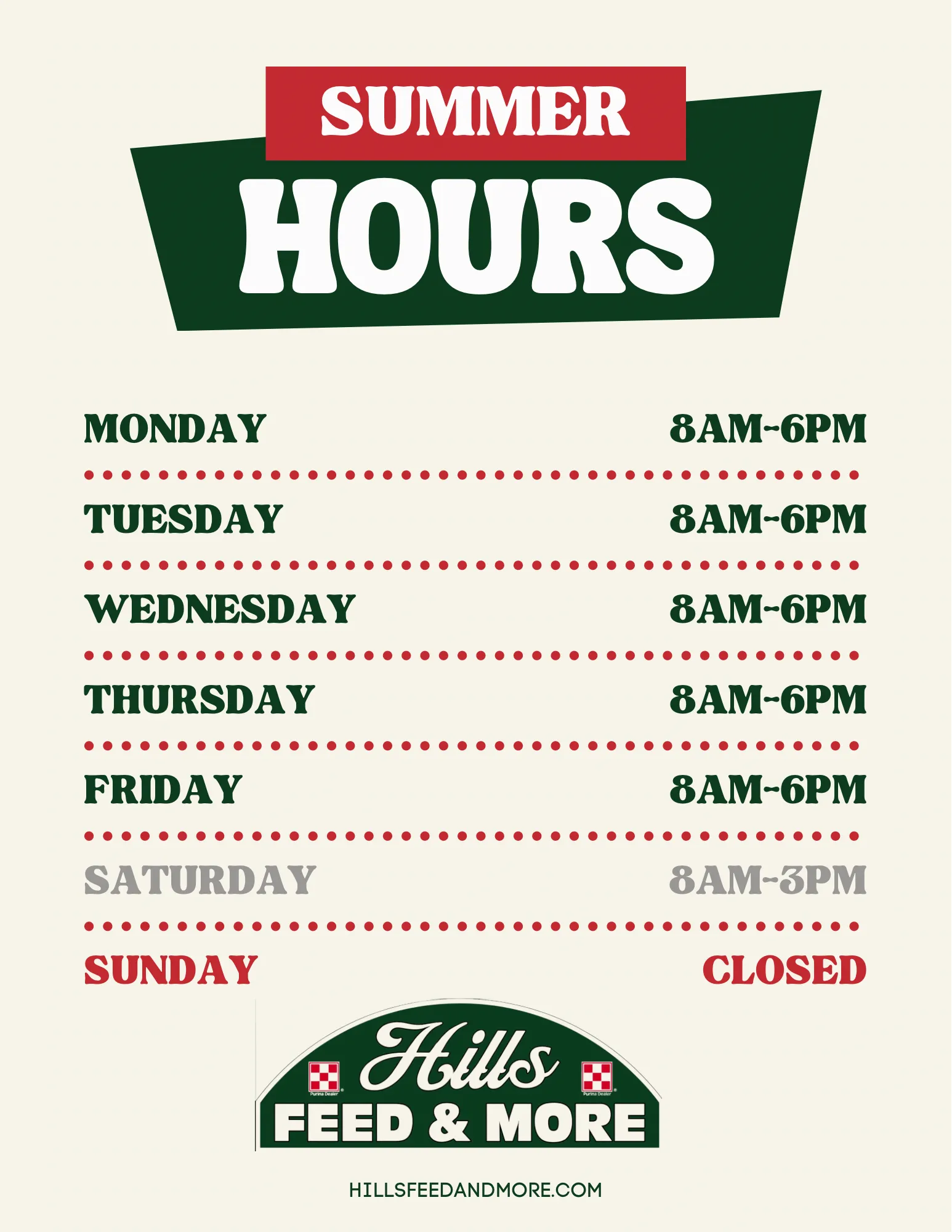 Hills Feed and More Winter Hours are 8-5:30 M-F, Sat 8-3, Sun Closed